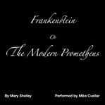 Frankenstein : The Modern Prometheus cover image cdn