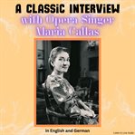 A Classic Interview With Opera Singer Maria Callas cover image cdn