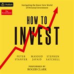 How to Invest : Navigating the Brave New World of Personal Investment cover image cdn