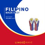 Filipino Made Easy - Beginner - Volume 2 of 3 cover image cdn
