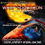 Wasp Squadron: Publisher's Pack : Books #1-2. Navy of Humanity: Wasp Squadron cover image cdn