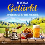 Getürkt: Der fünfte fall für zeki demirbilek cover image cdn