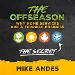 The Offseason : Why Home Services Are a Terrible Business cover image cdn