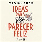 Ideas para parecer feliz cover image cdn