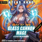 Rise of the Glass Cannon Mage: A System Reborn cover image cdn