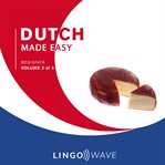 Dutch Made Easy - Beginner - Volume 2 of 3 cover image cdn