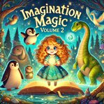 Imagination Magic - Volume 2 cover image cdn