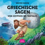 Griechische Sagen. Von Sisyphos bis Tant cover image cdn