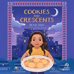 Cookies and Crescents : An Eid Story cover image cdn