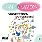 Sam & Watson veulent tout, tout de suite cover image cdn