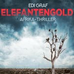 Elefantengold - Afrika-Thriller cover image cdn