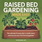 Raised Bed Gardening Made Easy cover image cdn