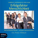 Erfolgsfaktor Menschlichkeit - Wertschätzend führen - wirksam kommunizieren cover image cdn