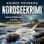 Nordseekrimi - Aenne Feddersen und die Stille Nacht cover image cdn