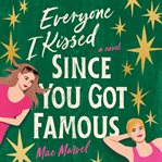 Everyone I Kissed Since You Got Famous cover image cdn