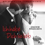 Ich habe dich so lieb. Die schönsten Liebesgedichte cover image cdn