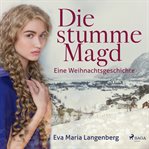 Die stumme Magd - Eine Weihnachtsgeschichte cover image cdn