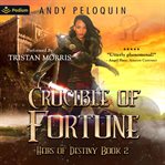 Crucible of Fortune cover image cdn