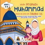 What Prophet Muhammad Peace Be Upon Him Taught Us cover image cdn