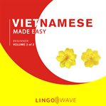 Vietnamese Made Easy - Beginner - Volume 2 of 3 cover image cdn