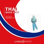 Thai Made Easy - Beginner - Volume 2 of 3 cover image cdn