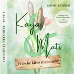 Kaya & Mats Frösche Küsst Man Nicht! cover image cdn