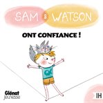 Sam & Watson ont confiance ! cover image cdn
