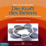 Die Kraft des Betens - Eine Gebrauchsanweisung zum Innehalten cover image cdn