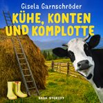 Kühe, Konten und Komplotte - Steif und Kantig ermitteln wieder cover image cdn