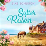 Sylter Rosen : Ein Nordsee-inselroman cover image cdn