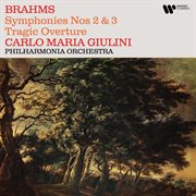 Brahms: Symphonies Nos. 2 & 3, Tragic Overture : Symphonies Nos. 2 & 3, Tragic Overture cover image cdn