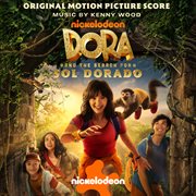 Dora And The Search For Sol Dorado [Original Motion Picture Score] cover image cdn