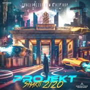 Projekt Shakti 2120 (Trailerized Edm & Hip Hop) cover image cdn