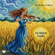"Summer Fairy" - The Power Of Music : The Power of Music cover image cdn
