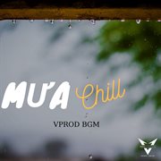 Mưa Chill (Vprod Bgm) cover image cdn