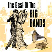 The Best Of The Big Bands cover image cdn