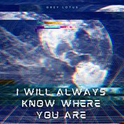 I Will Always Know Where You Are cover image cdn