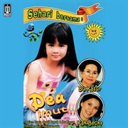 Sehari Bersama: Bu Kasur, Dea Imut & Kak Becky : Bu Kasur, Dea Imut & Kak Becky cover image cdn