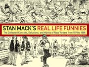 Stan Mack's Real Life Funnies: The Collected Conceits, Delusions, and Hijinks of New Yorkers From 19 cover image cdn