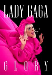 Lady Gaga: Glory : Glory cover image cdn