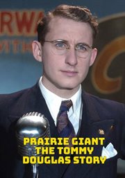 Prairie Giant: The Tommy Douglas Story : The Tommy Douglas Story. Prairie Giant cover image cdn