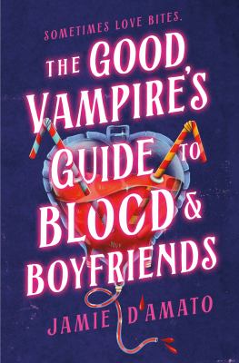 The good vampire's guide to blood & boyfriends  cover image cdn