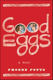 Good Eggs: A Memoir cover image cdn