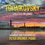 Tchaikovsky: Greatest Melodies cover image cdn