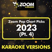 Zoom Pop Chart Picks 2023, Pt. 4 cover image cdn