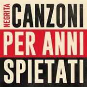 Canzoni Per Anni Spietati cover image cdn