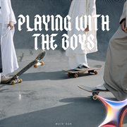 Playing With The Boys cover image cdn