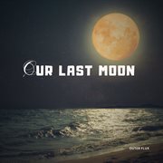 Our Last Moon cover image cdn