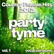Country Female Hits 2012, Vol. 1 cover image cdn