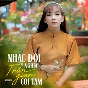 Nhạc Đời Ý Nghĩa Trần Gian Cõi Tạm cover image cdn